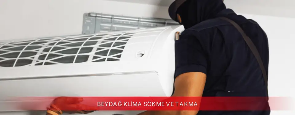 Beydağ İlçemi Vestel Klima Sökme ve Takma
